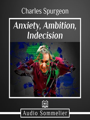 cover image of Anxiety, Ambition, Indecision